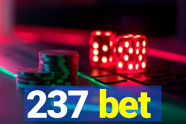 237 bet